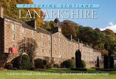 Lanarkshire: Picturing Scotland