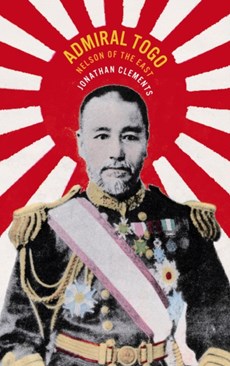 Admiral Togo - Nelson of the East