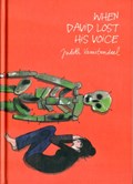 When David Lost His Voice | Judith Vanistendael | 