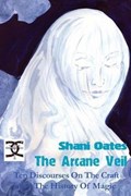 The Arcane Veil | Shani Oates | 