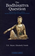 The Bodhisattva Question | T. H. Meyer ; Elisabeth Vreede | 