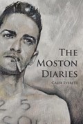 The Moston Diaries | Caleb Everett | 