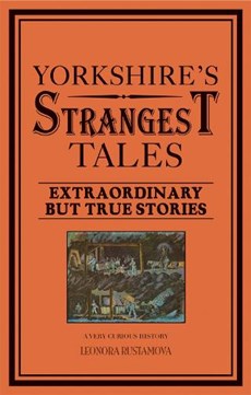 Yorkshire's Strangest Tales