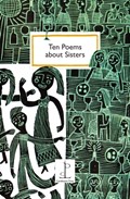 Ten Poems about Sisters | Katharine Towers | 