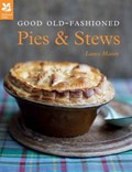 Good Old-Fashioned Pies & Stews | Laura Mason ; National Trust Books | 
