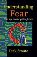 Understanding Fear | Dick Stoute | 