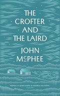 The Crofter And The Laird | John McPhee | 