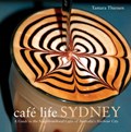 Cafe Life Sydney | Tamara Thiessen | 
