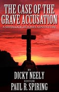 The Case of the Grave Accusation - a Sherlock Holmes Mystery | Dicky Neely | 