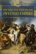 The Rise and Fall of the Swedish Empire | Patrik Nilsson | 