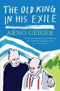 The Old King in his Exile | Arno Geiger | 
