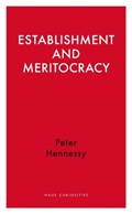 Establishment and Meritocracy | Peter Hennessy | 