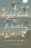 An English Guide to Birdwatching | Nicholas Royle | 