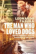 The Man Who Loved Dogs | Mr Leonardo Padura | 