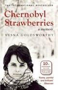 Chernobyl Strawberries | Vesna Goldsworthy | 