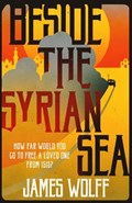 Beside the Syrian Sea | James Wolff | 