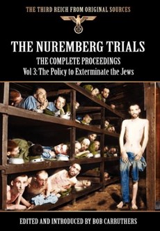The Nuremberg Trials - The Complete Proceedings Vol 3
