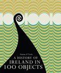A History of Ireland in 100 Objects | Fintan O'toole | 