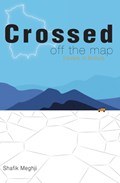 Crossed Off the Map | Shafik Meghji | 