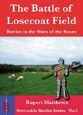 Battle of Losecoat Field | Rupert Matthews | 