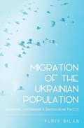 Migration of the Ukrainian Population | Yuriy Bilan | 