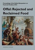 Offal: Rejected and Reclaimed Food | Mark McWilliams | 
