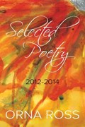 Selected Poetry 2012-2014 | Orna Ross | 
