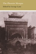The Phoenix Mosque and the Persians of Medieval Hangzhou | George A. Lane ; Qing Chen ; Alexander Morton ; Florence Hodous ; Charles Meville | 