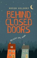 Behind Closed Doors | Miriam Halahmy | 