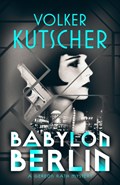 Babylon Berlin | Volker Kutscher | 