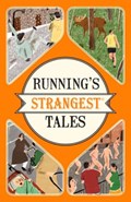 Running's Strangest Tales | Iain Spragg | 