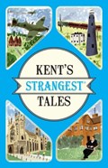 Kent's Strangest Tales | Martin Latham | 