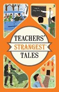 Teachers' Strangest Tales | Iain Spragg | 