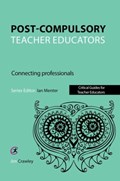 Post Compulsory Teacher Educators: Connecting Professionals | Jim Crawley | 