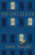 SAVING LUCIA | Anna Vaught | 