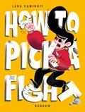 How to Pick a Fight | Lara Kaminoff | 