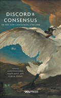 Discord and Consensus in the Low Countries, 1700-2000 | Jane Fenoulhet ; Dr Gerdi Quist ; Ulrich Tiedau | 