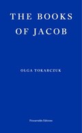 The Books of Jacob | Olga Tokarczuk | 