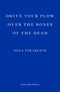 Drive your Plow over the Bones of the Dead | Olga Tokarczuk | 