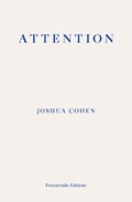 Attention | Joshua Cohen | 