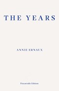 The Years – WINNER OF THE 2022 NOBEL PRIZE IN LITERATURE | Annie Ernaux | 