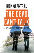 The Dead Can't Talk | Nick Quantrill | 