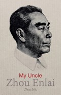 My Uncle Zhou Enlai | Zhou Erliu | 