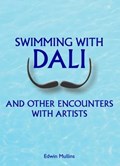 Swimming with Dali | Edwin Mullins | 