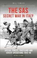 The SAS Secret War in Italy | Will Fowler | 