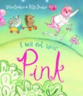 I Will Not Wear Pink | Joyce Dunbar | 