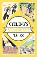 Cycling's Strangest Tales | Iain Spragg | 