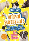 Scotland's Animal Superstars | Kimberlie Hamilton | 