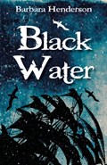 Black Water | Barbara Henderson | 