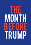 The Month Before Trump | Harvey Benge | 